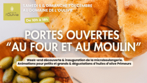 Portes ouvertes : au Four et au Moulin au Domaine de l'Oulivie les 6 et 7 décembre 2025. Animations et dégustations gratuites pour petits et grands. De 10h à 18h. Visite sur réservation.